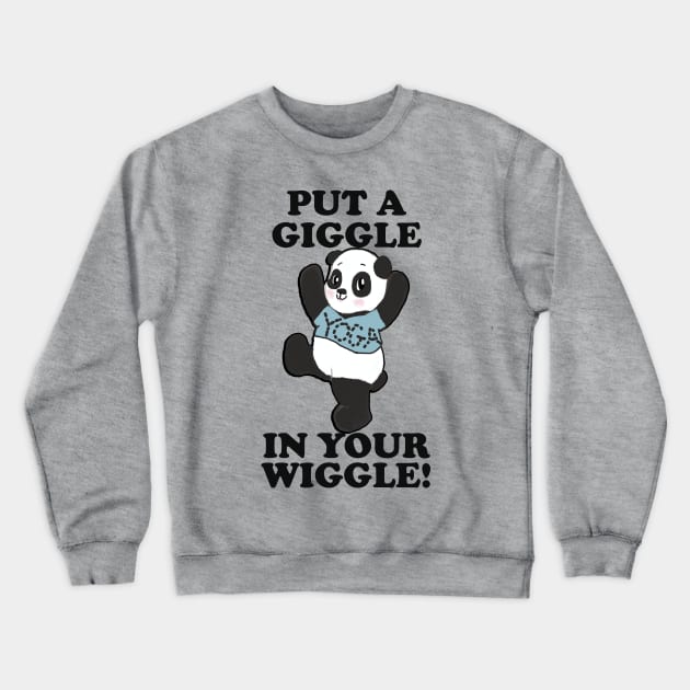 Panda Yoga Funny Gift PUT A GIGGLE IN YOUR WIGGLE! Pose Exercise Gift for Workout Crewneck Sweatshirt by tamdevo1